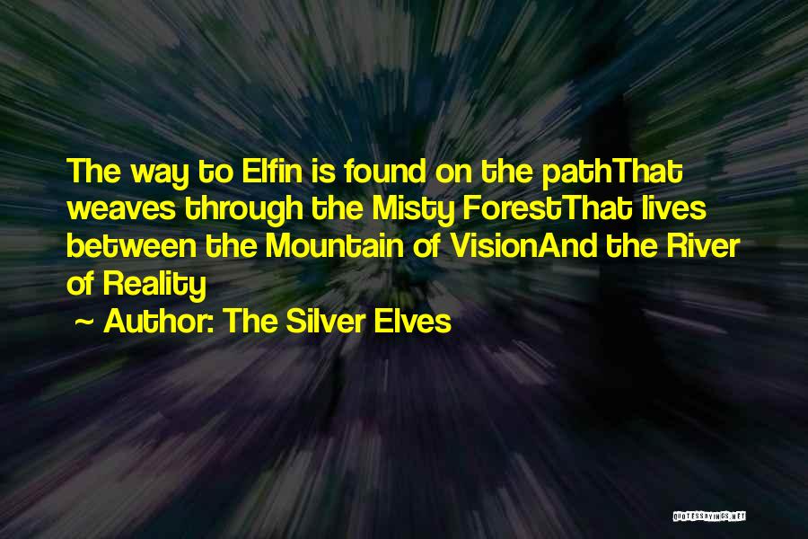 Misty Mountain Quotes By The Silver Elves