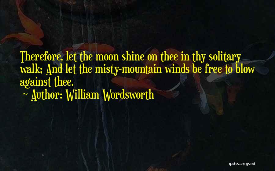 Misty Mountain Quotes By William Wordsworth