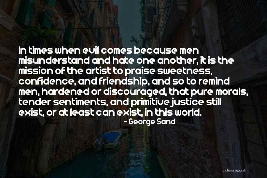 Misunderstand Friendship Quotes By George Sand