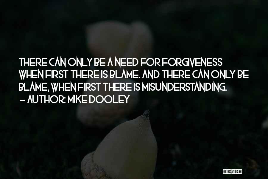Misunderstanding And Forgiveness Quotes By Mike Dooley