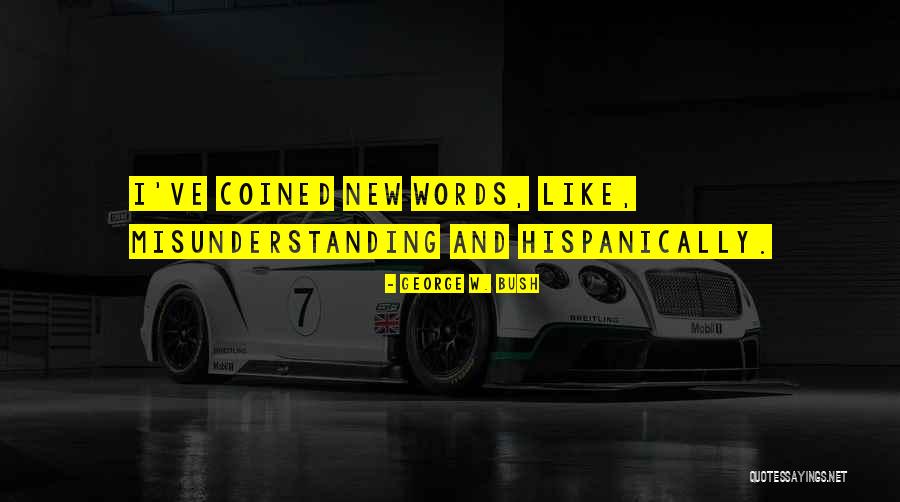 Misunderstanding Funny Quotes By George W. Bush Misunderstanding Funny Quotes By George W. Bush