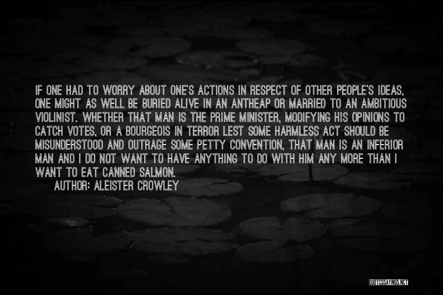 Misunderstood Actions Quotes By Aleister Crowley