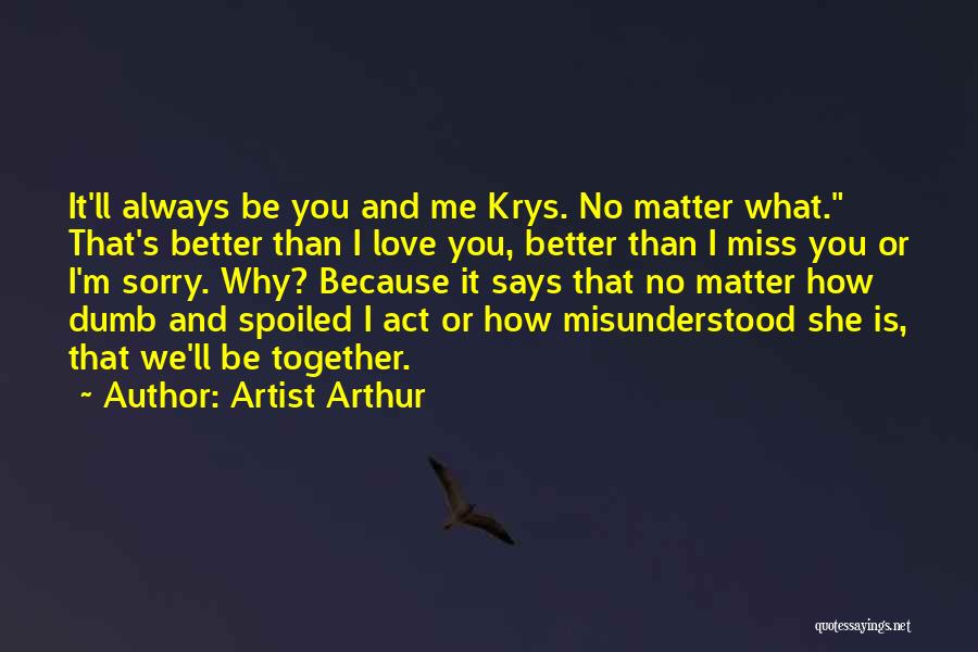 Misunderstood Love Quotes By Artist Arthur