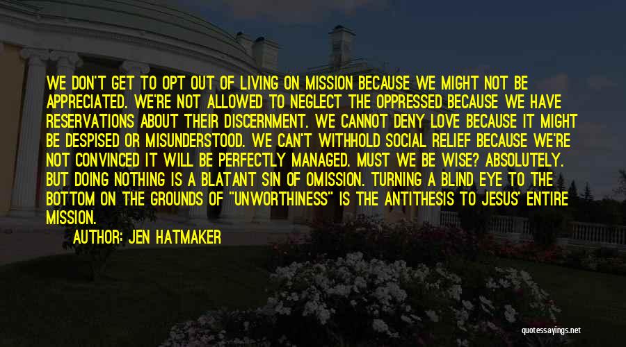 Misunderstood Love Quotes By Jen Hatmaker