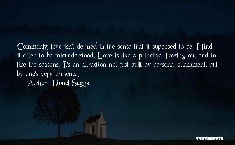 Misunderstood Love Quotes By Lionel Suggs