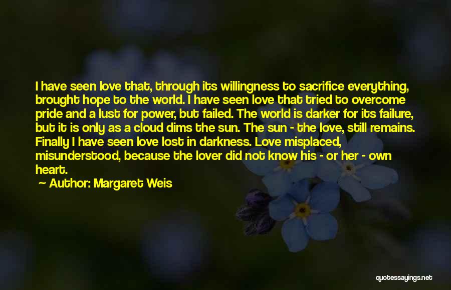 Misunderstood Love Quotes By Margaret Weis