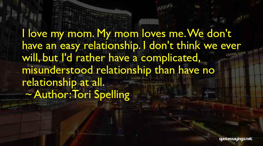 Misunderstood Love Quotes By Tori Spelling