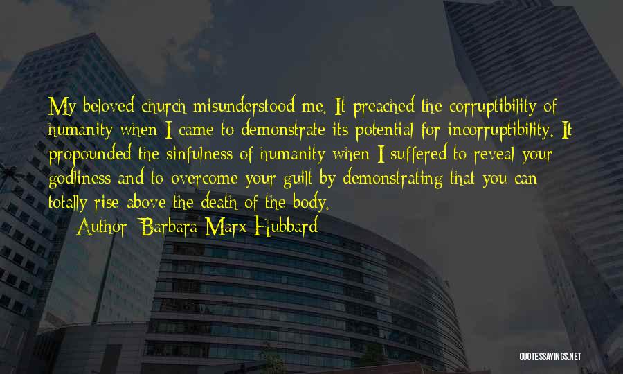 Misunderstood Me Quotes By Barbara Marx Hubbard