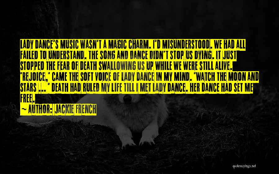 Misunderstood Me Quotes By Jackie French