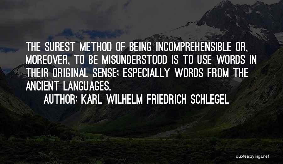 Misunderstood Words Quotes By Karl Wilhelm Friedrich Schlegel