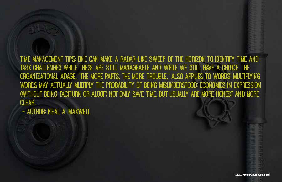 Misunderstood Words Quotes By Neal A. Maxwell