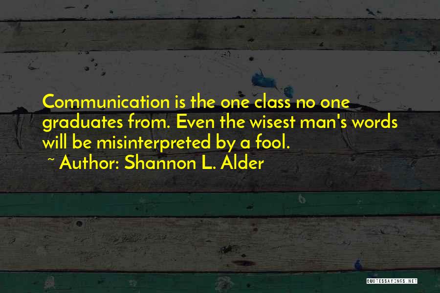 Misunderstood Words Quotes By Shannon L. Alder