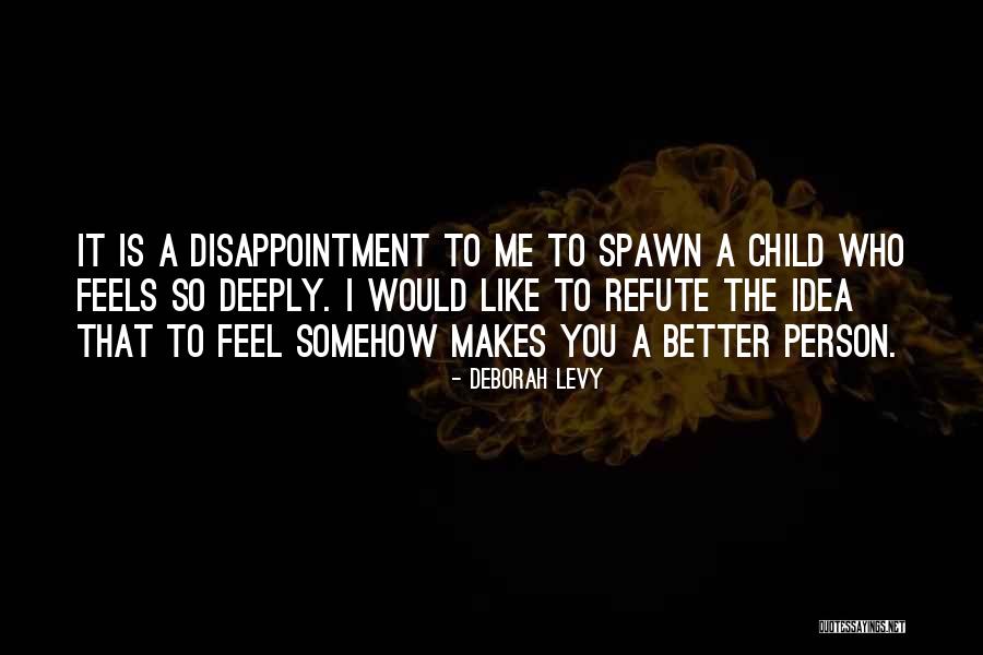 Misura Quotes By Deborah Levy Misura Quotes By Deborah Levy