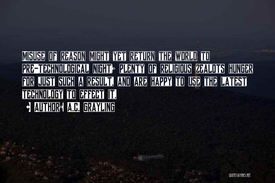 Misuse Me Quotes By A.C. Grayling