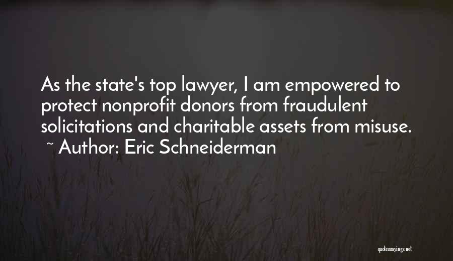 Misuse Me Quotes By Eric Schneiderman