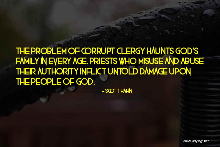 Misuse Of Authority Quotes By Scott Hahn Misuse Of Authority Quotes By Scott Hahn
