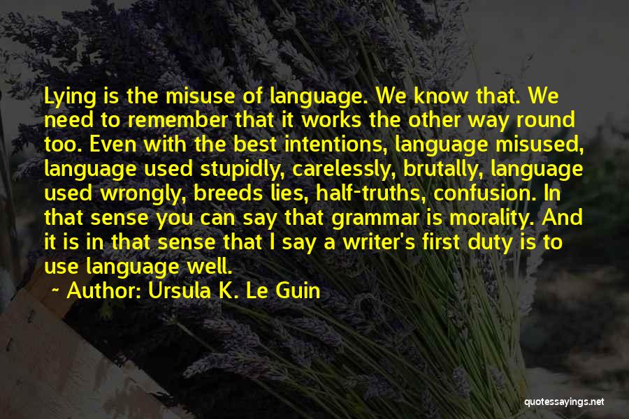 Misuse Of Language Quotes By Ursula K. Le Guin