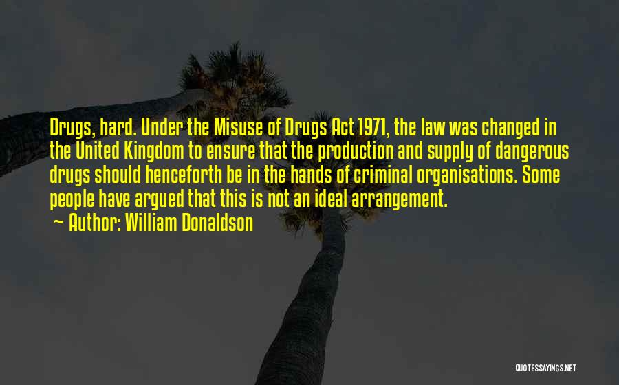 Misuse Of Law Quotes By William Donaldson