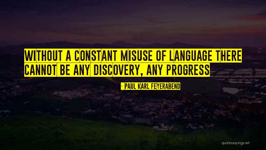 Misuse Of Science Quotes By Paul Karl Feyerabend Misuse Of Science Quotes By Paul Karl Feyerabend