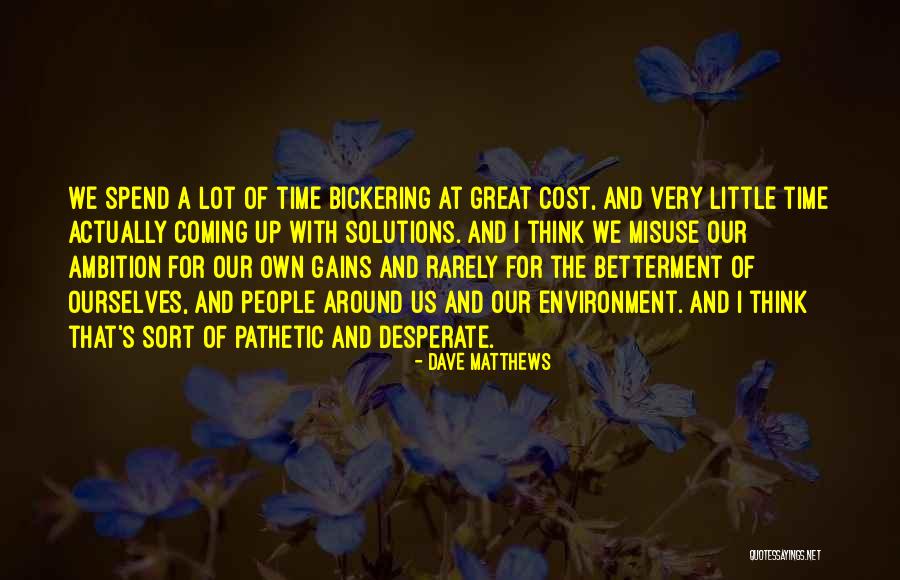 Misuse Of Time Quotes By Dave Matthews Misuse Of Time Quotes By Dave Matthews