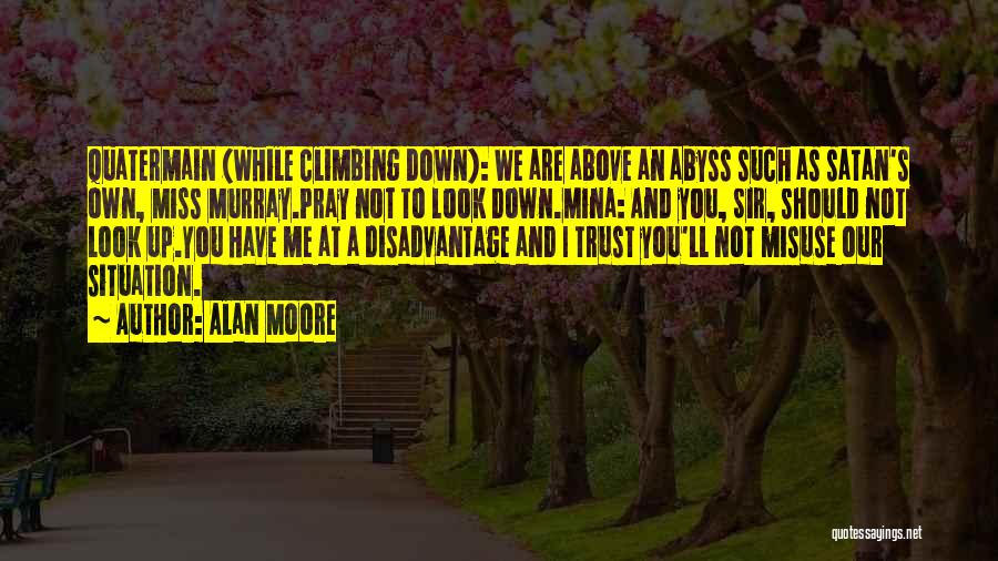 Misuse Of Trust Quotes By Alan Moore