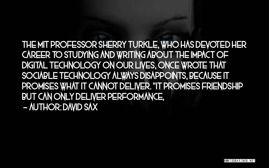 Mit Professor Quotes By David Sax