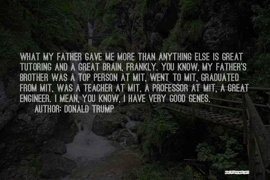 Mit Professor Quotes By Donald Trump