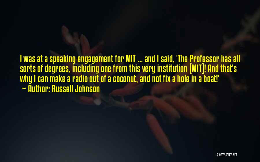 Mit Professor Quotes By Russell Johnson