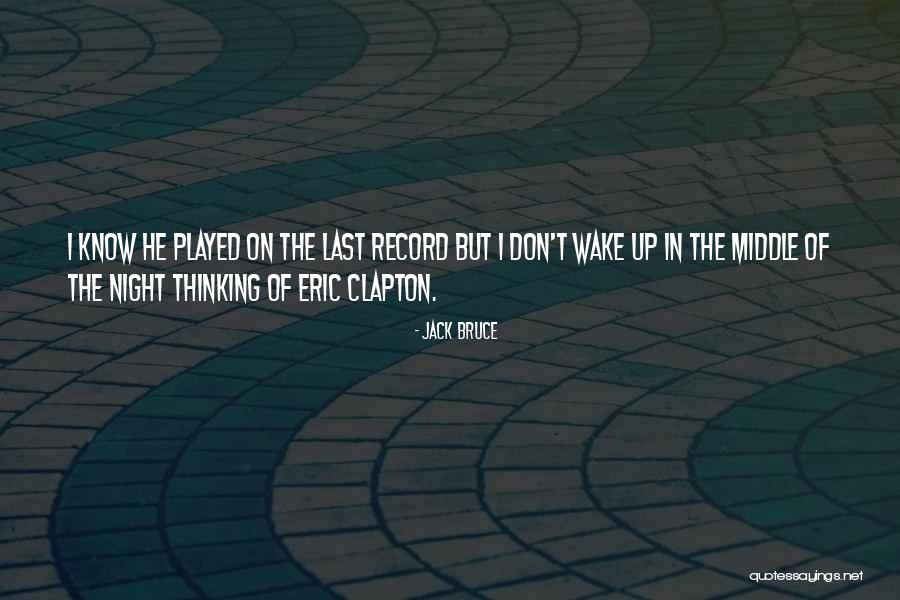 Mitai Apie Quotes By Jack Bruce Mitai Apie Quotes By Jack Bruce