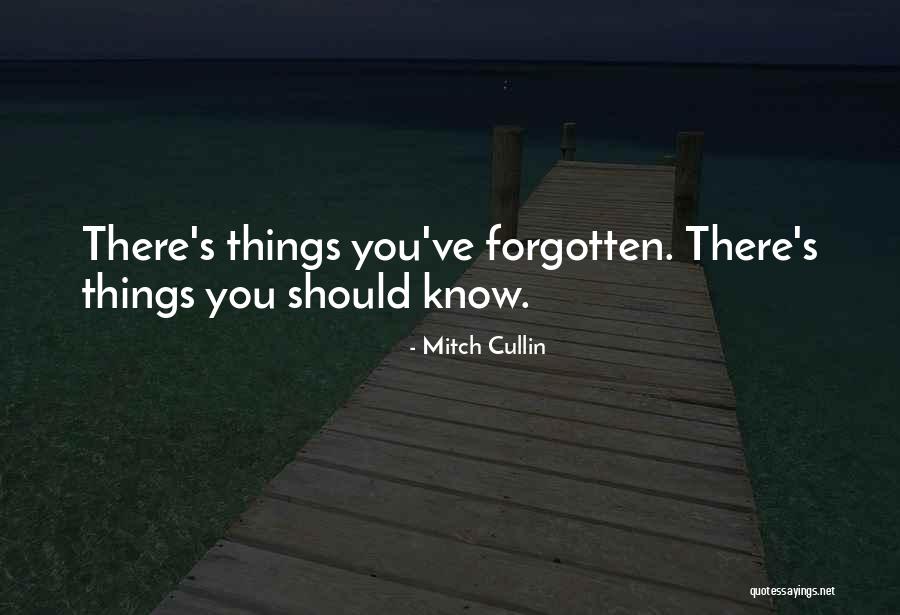 Mitch Cullin Quotes 1191796 Mitch Cullin Quotes 1191796
