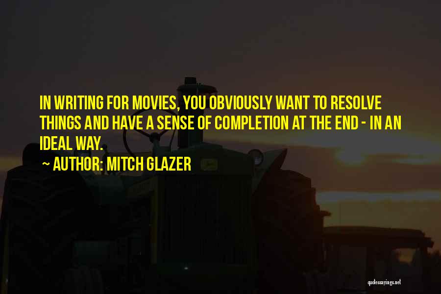 Mitch Glazer Quotes 1575261