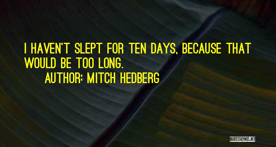 Mitch Hedberg Quotes 1607122