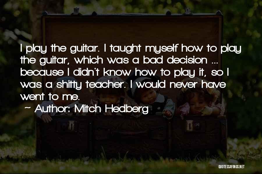 Mitch Hedberg Quotes 1722709