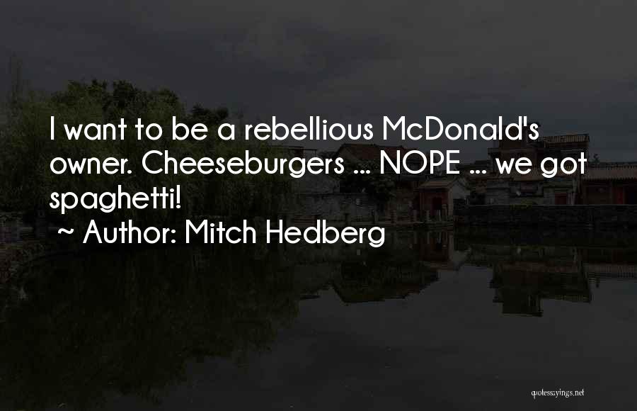 Mitch Hedberg Quotes 1882255