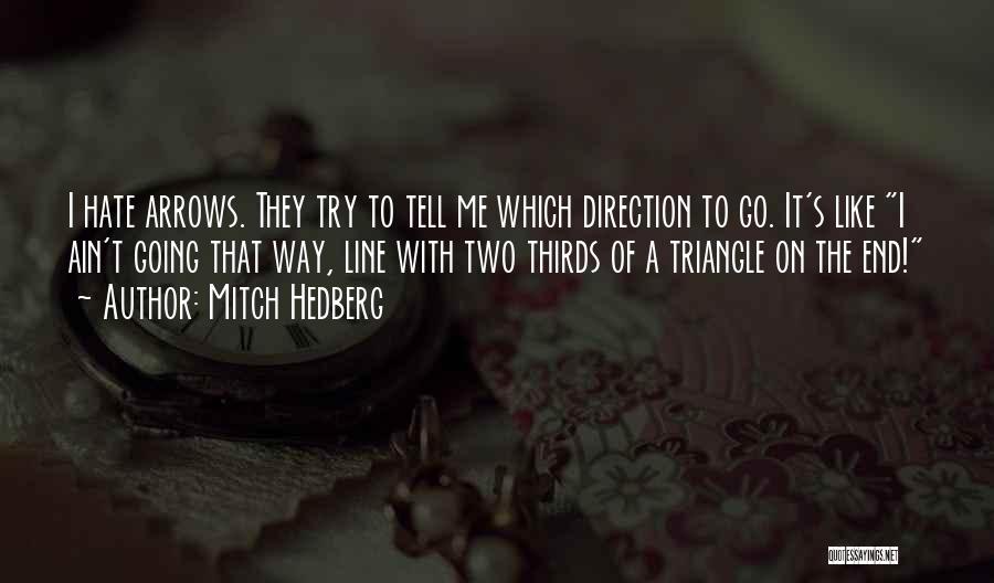 Mitch Hedberg Quotes 2036679