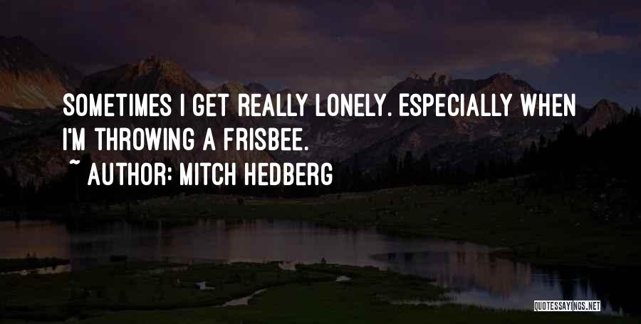 Mitch Hedberg Quotes 2043981