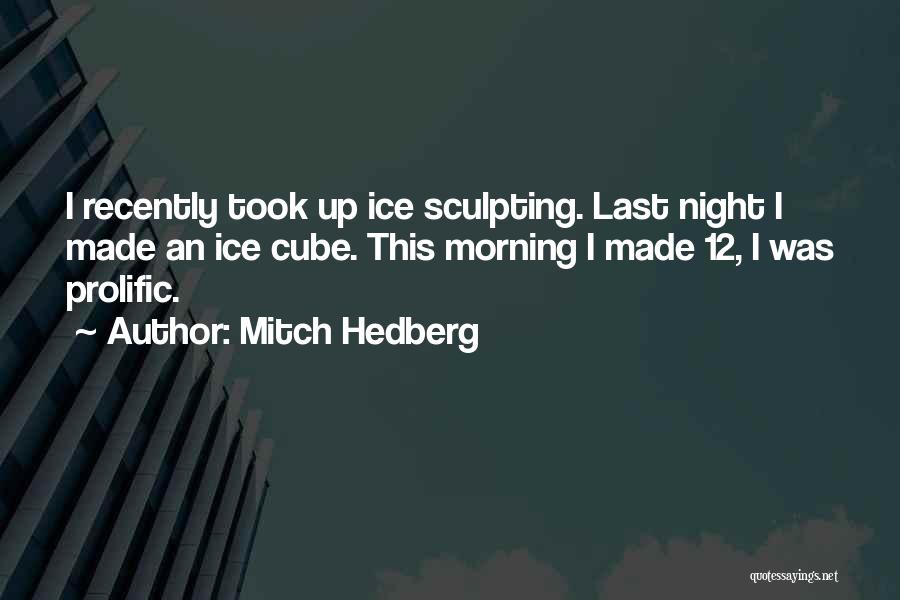 Mitch Hedberg Quotes 2115733