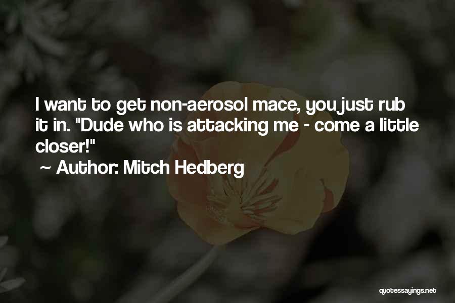 Mitch Hedberg Quotes 570669