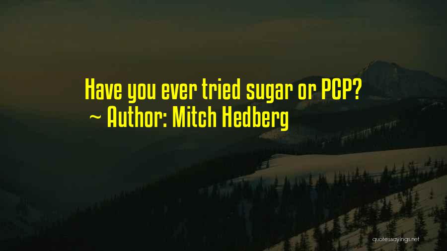 Mitch Hedberg Quotes 788722