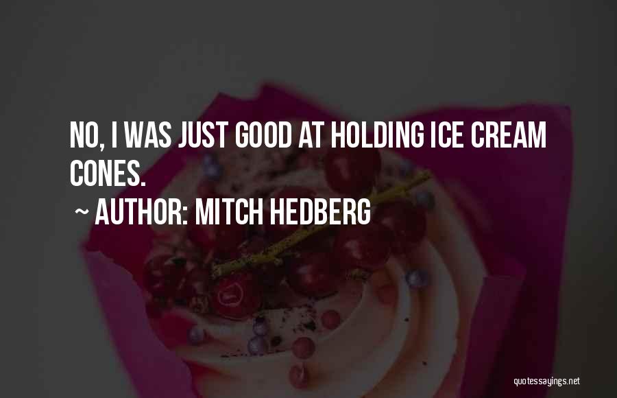 Mitch Hedberg Quotes 874775