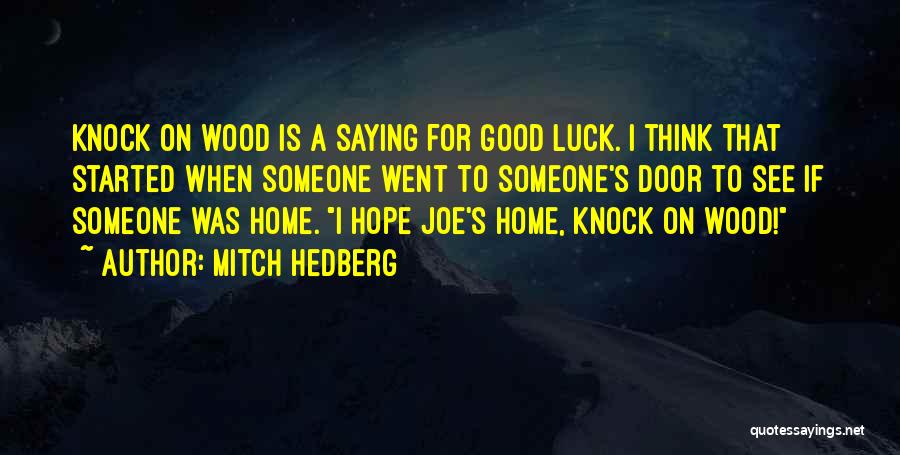 Mitch Hedberg Quotes 95952
