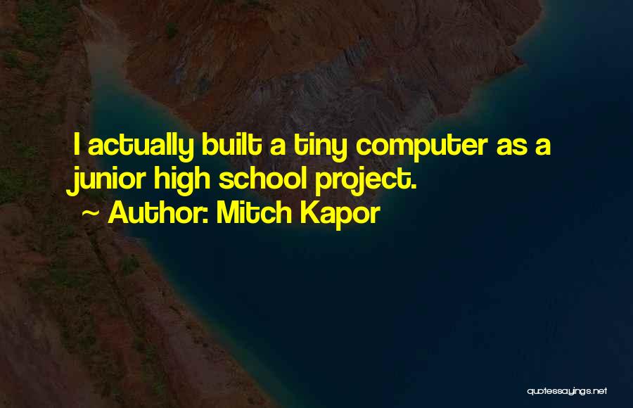 Mitch Kapor Quotes 1185208