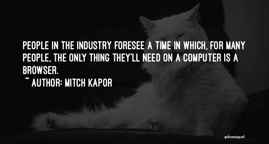 Mitch Kapor Quotes 1567265