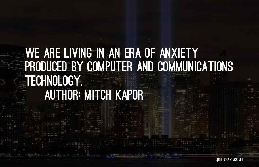 Mitch Kapor Quotes 1824303