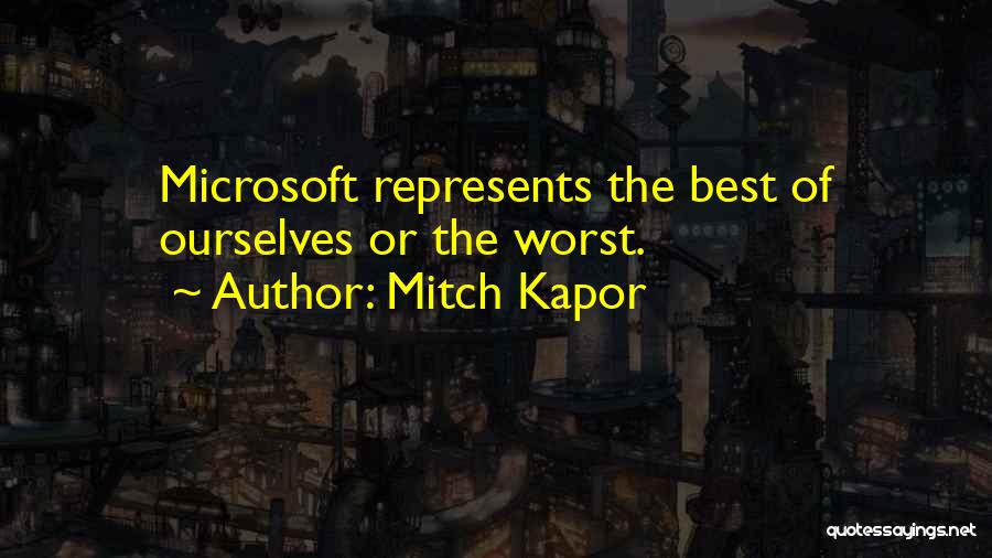 Mitch Kapor Quotes 257064