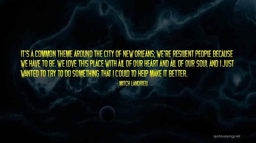 Mitch Landrieu Quotes 1182253