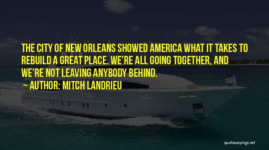 Mitch Landrieu Quotes 189353