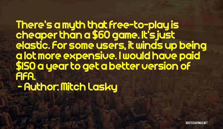 Mitch Lasky Quotes 507482