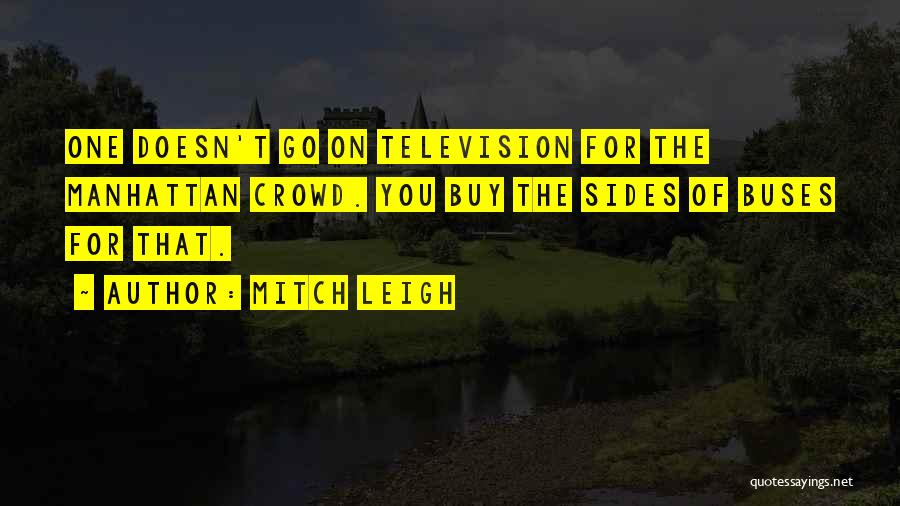 Mitch Leigh Quotes 110371