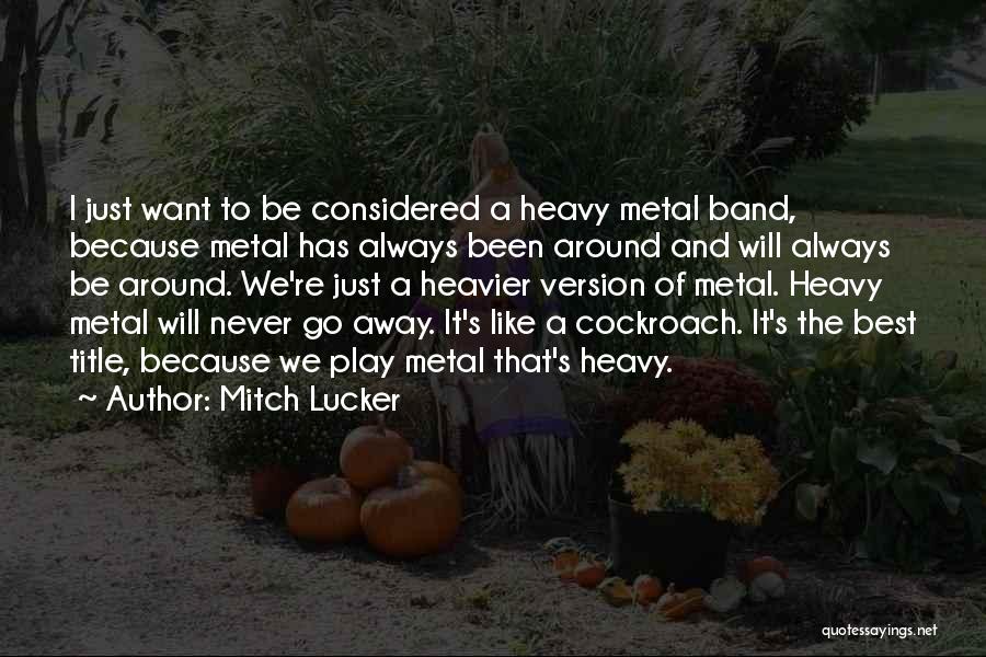 Mitch Lucker Quotes 1425853